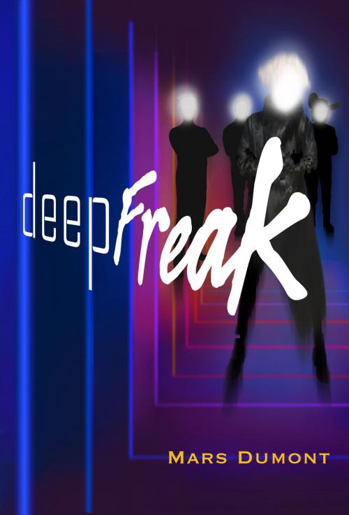 Cover of the book deepFreak by Mars Dumont, Mars Dumont