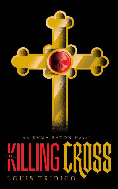Cover of the book The Killing Cross by Louis Tridico, Duke Street Press
