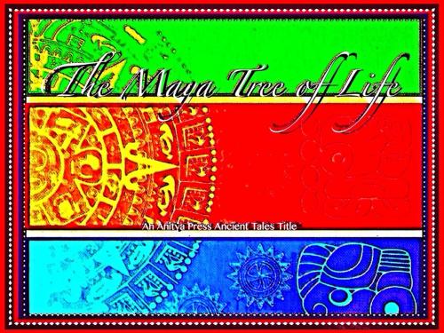 Cover of the book Maya Tree of Life by Lisa Schoonover, Anitya Press