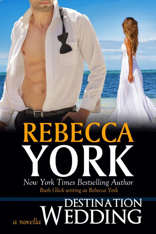 Cover of the book Destination Wedding (Decorah Security Series, Book #9) by Rebecca York, Light Street Press