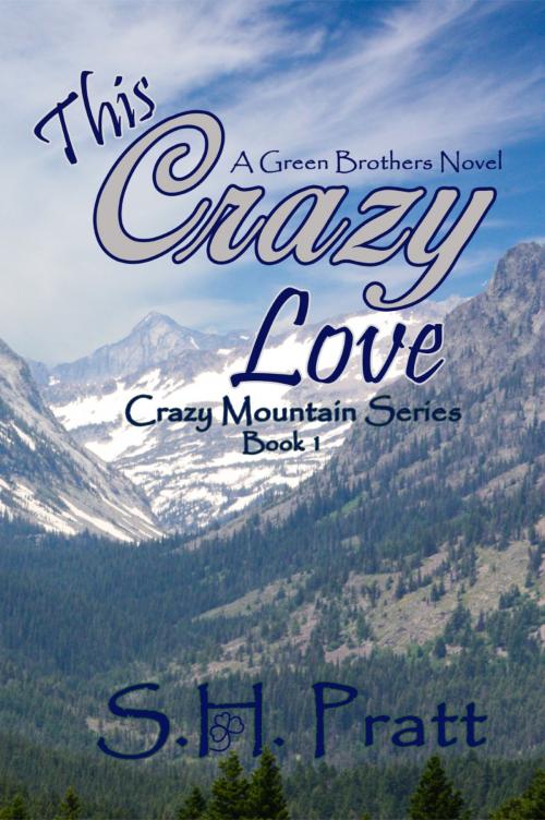 Cover of the book This Crazy Love by S. H. Pratt, Stefanie Pratt