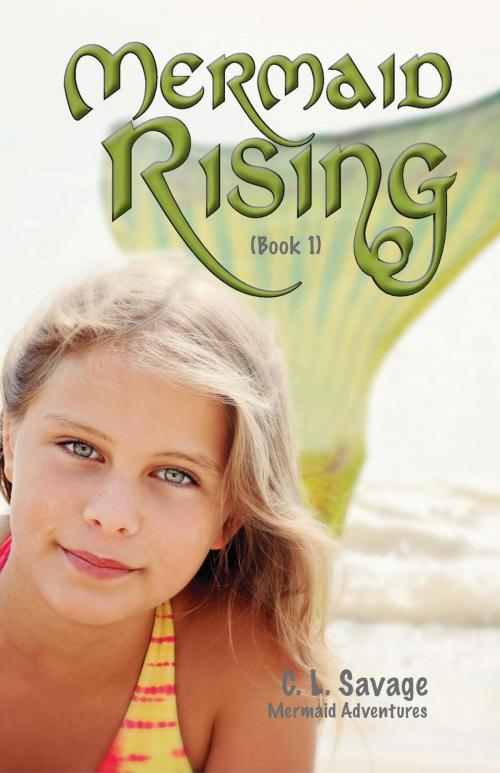 Cover of the book Mermaid Rising by C. L. Savage, SeaRisen LLC