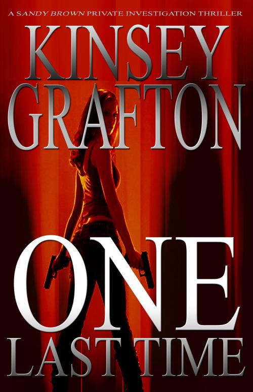 Cover of the book One Last Time by Kinsey Grafton, Mitch Flynn, Sue Roberts (Editor), Cross Line Press