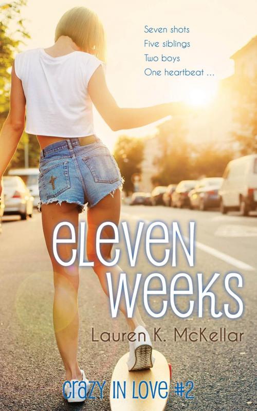 Cover of the book Eleven Weeks by Lauren K. McKellar, Lauren K. McKellar