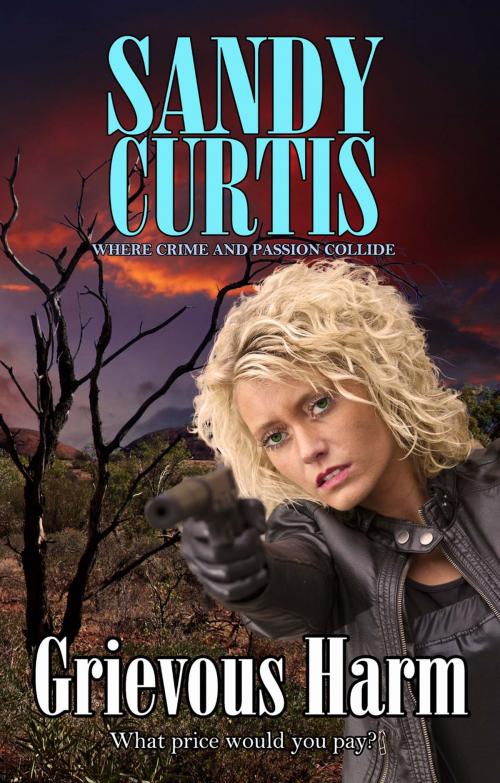 Cover of the book Grievous Harm by Sandy Curtis, Clan Destine Press