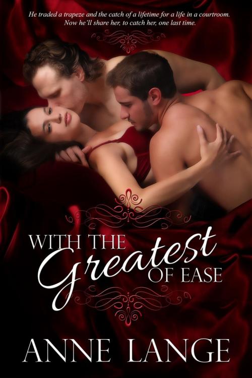 Cover of the book With the Greastest of Ease by Anne Lange, hotRom publishing
