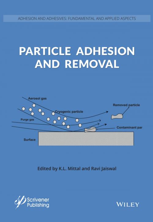 Cover of the book Particle Adhesion and Removal by K. L. Mittal, Ravi Jaiswal, Wiley