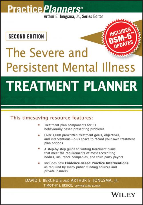 Cover of the book The Severe and Persistent Mental Illness Treatment Planner by Arthur E. Jongsma Jr., David J. Berghuis, Timothy J. Bruce, Wiley