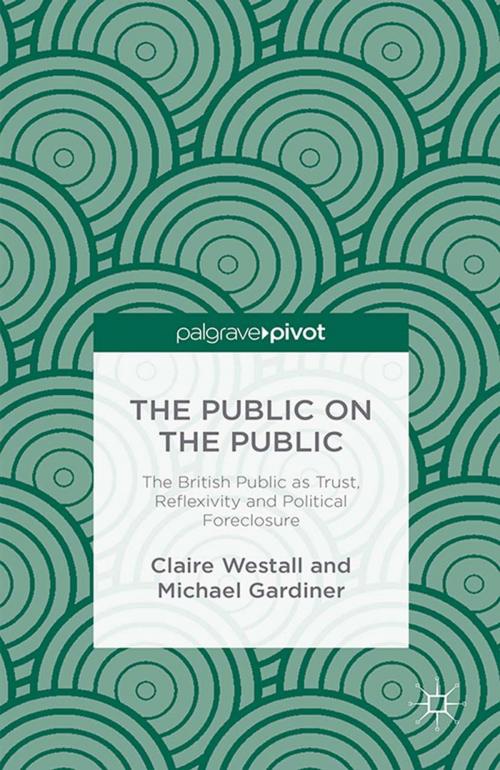 Cover of the book The Public on the Public by C. Westall, M. Gardiner, Palgrave Macmillan UK
