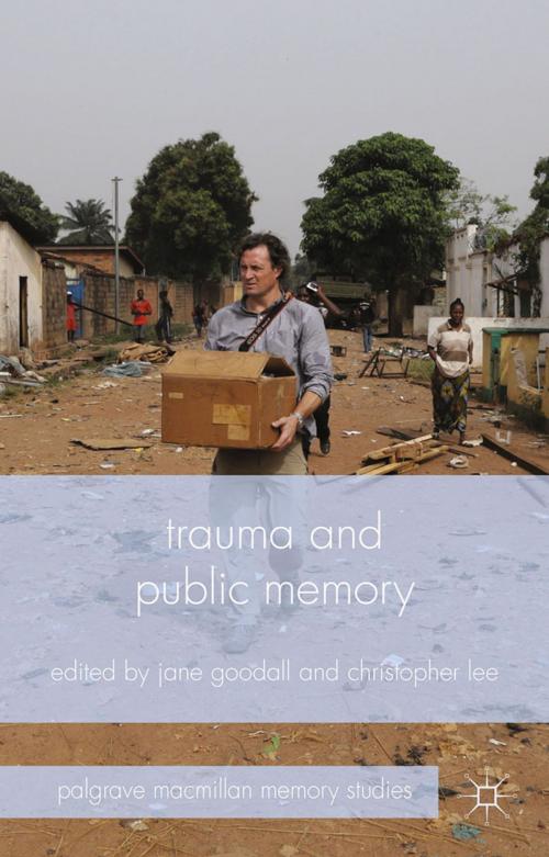 Cover of the book Trauma and Public Memory by , Palgrave Macmillan UK