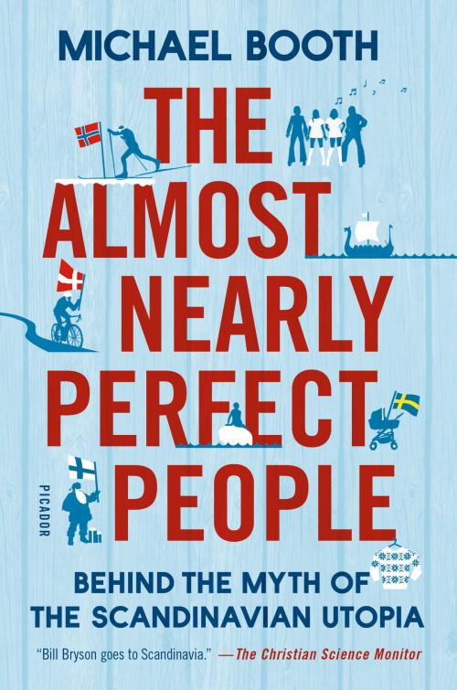 Cover of the book The Almost Nearly Perfect People by Michael Booth, Picador