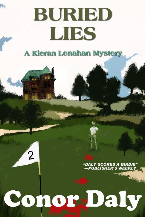 Cover of the book Buried Lies (A Kieran Lenahan Mystery) by Conor Daly, ReAnimus Press