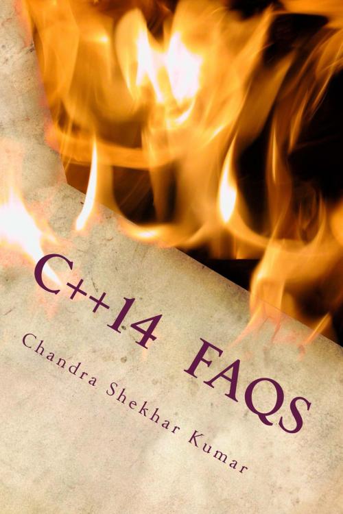 Cover of the book C++14 FAQs by Chandra Shekhar Kumar, Chandra Shekhar Kumar