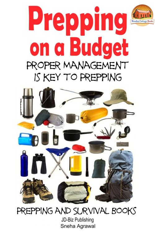 Cover of the book Prepping on a Budget: Proper Management Is Key to Prepping by Sneha Agrawal, Mendon Cottage Books