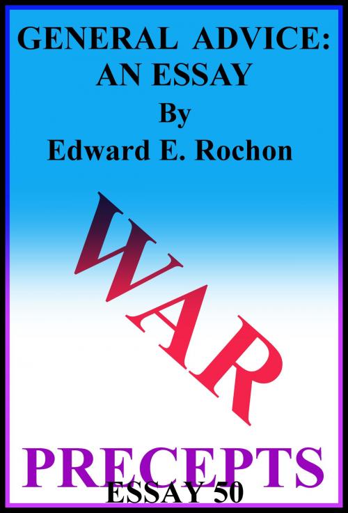 Cover of the book General Advice: An Essay by Edward E. Rochon, Edward E. Rochon