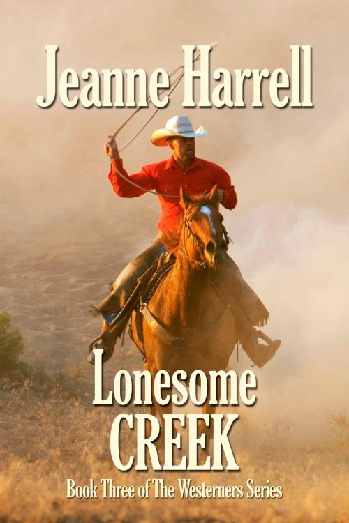 Cover of the book Lonesome Creek (The Westerners, Book 3) by Jeanne Harrell, Jeanne Harrell