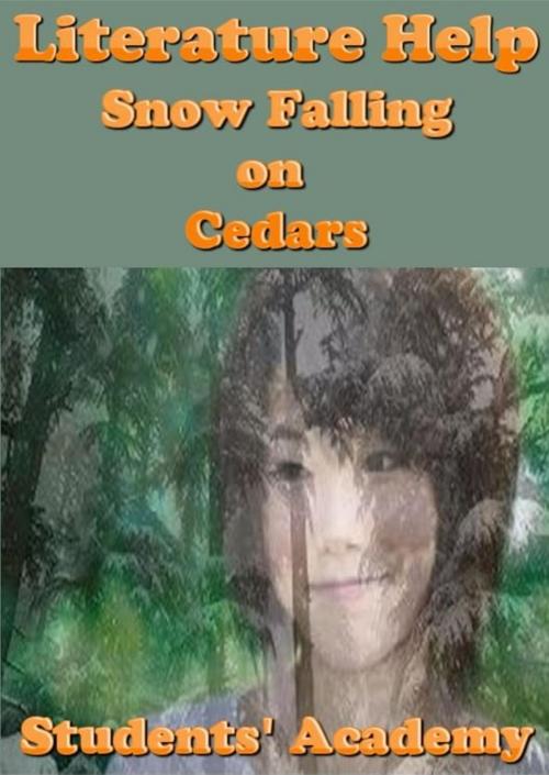 Cover of the book Literature Help: Snow Falling on Cedars by Students' Academy, Raja Sharma