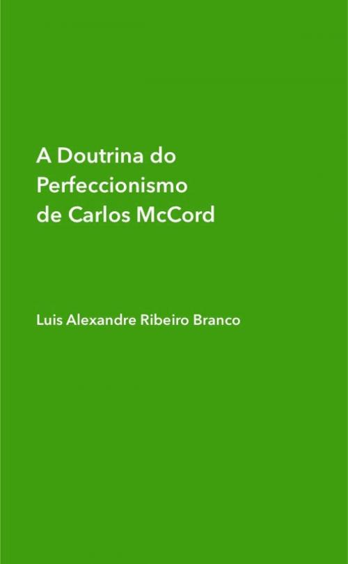 Cover of the book A Doutrina do Perfeccionismo de Carlos McCord by Luis Alexandre Ribeiro Branco, Luis Alexandre Ribeiro Branco