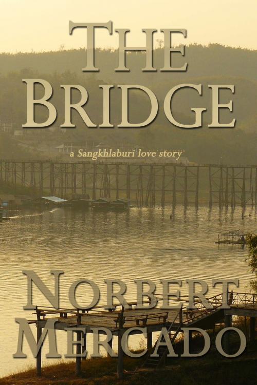 Cover of the book The Bridge by Norbert Mercado, Norbert Mercado