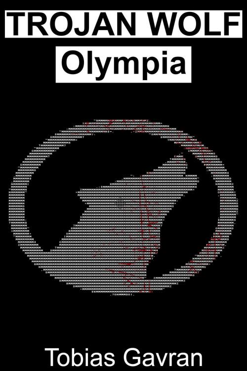 Cover of the book Trojan Wolf: Olympia by Tobias Gavran, Tobias Gavran