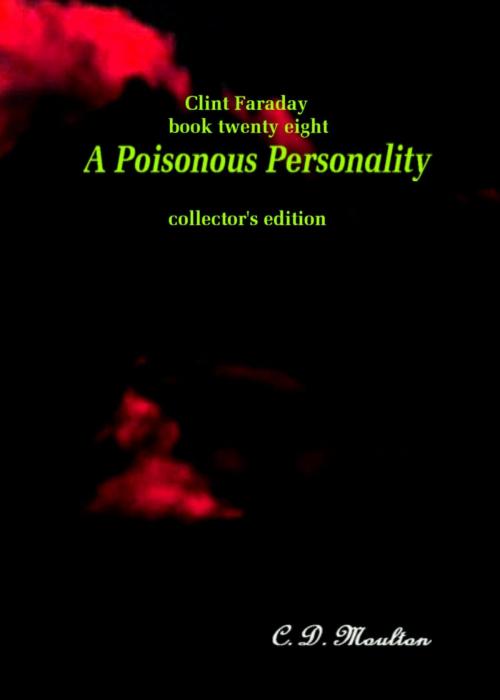 Cover of the book Clint Faraday Mysteries Book 28: A Poisonous Personality Collector's Edition by CD Moulton, CD Moulton