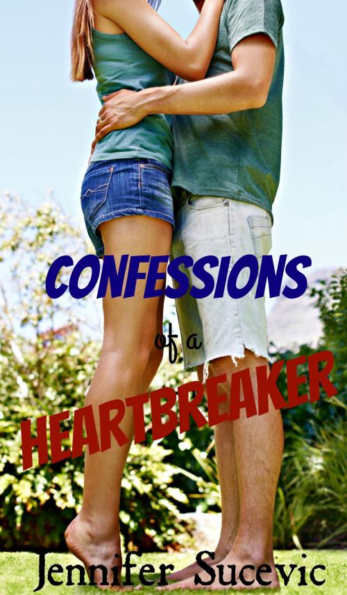 Cover of the book Confessions of a Heartbreaker by Jennifer Sucevic, Jennifer Sucevic