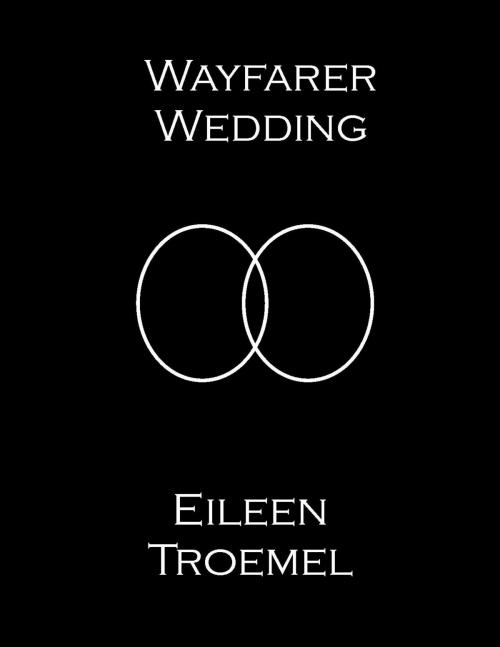 Cover of the book Wayfarer Wedding by Eileen Troemel, Eileen Troemel