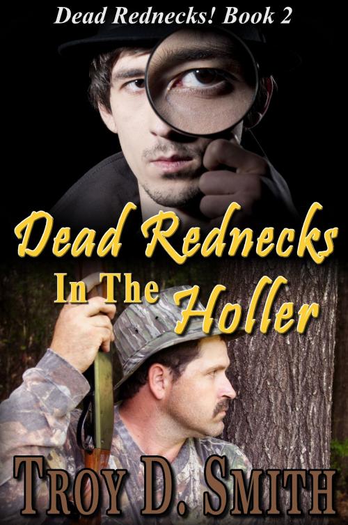 Cover of the book Dead Rednecks #2: Dead Rednecks in the Holler by Troy D. Smith, Western Trail Blazer