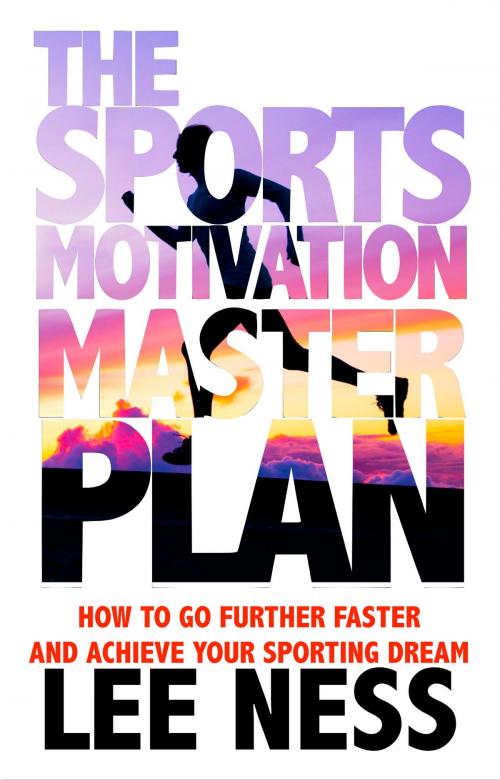 Cover of the book The Sports Motivation Master Plan by Lee Ness, Lee Ness