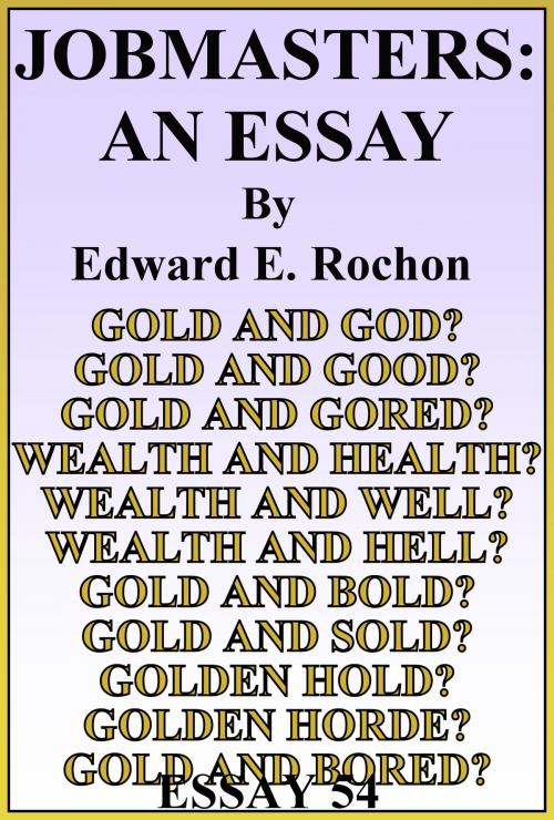 Cover of the book Jobmasters: An Essay by Edward E. Rochon, Edward E. Rochon
