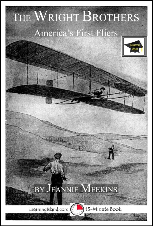 Cover of the book The Wright Brothers: America's First Fliers: Educational Version by Jeannie Meekins, LearningIsland.com