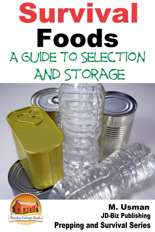 Cover of the book Survival Foods: A Guide To Selection And Storage by M. Usman, Mendon Cottage Books
