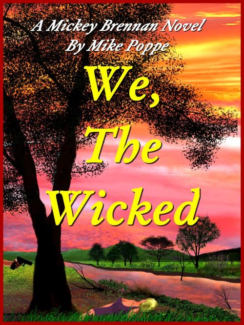 Cover of the book We, The Wicked by Mike Poppe, Mike Poppe