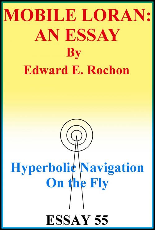 Cover of the book Mobile Loran: An Essay by Edward E. Rochon, Edward E. Rochon