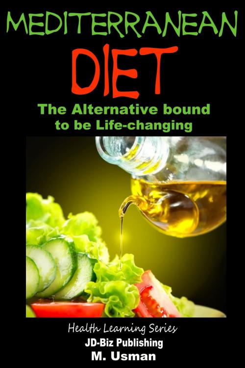 Cover of the book Mediterranean Diet: The Alternative bound to be Life-changing by M. Usman, Mendon Cottage Books