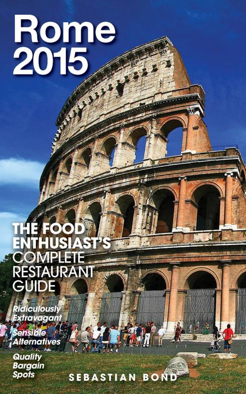 Cover of the book Rome: 2015 by Sebastian Bond, Andrew Delaplaine