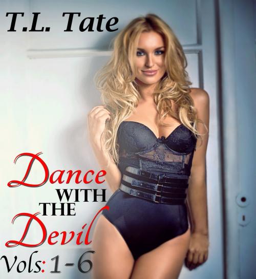 Cover of the book Dance with the Devil: Part 1 (Bundle) by T.L. Tate, T.L. Tate