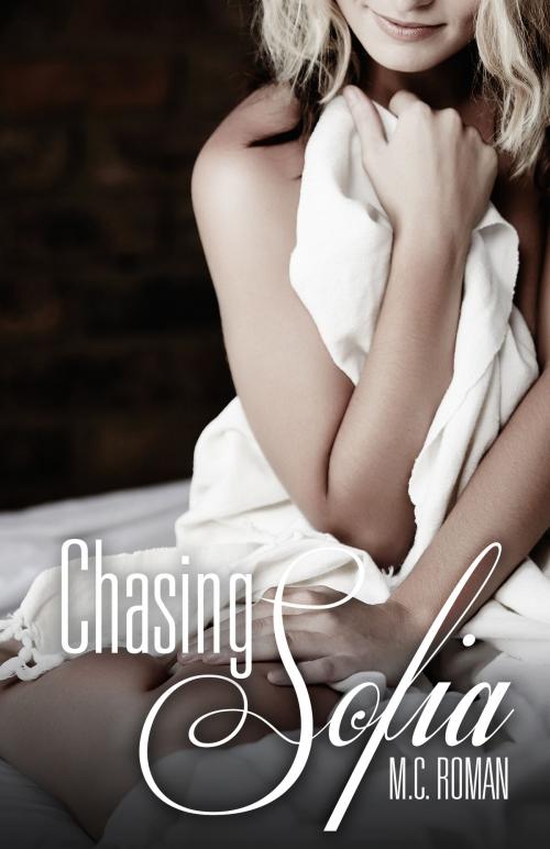 Cover of the book Chasing Sofia by M.C. Roman, M.C. Roman