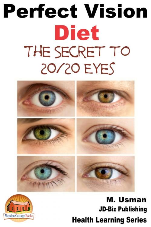 Cover of the book Perfect Vision Diet: The Secret to 20/20 Eyes by M. Usman, Mendon Cottage Books