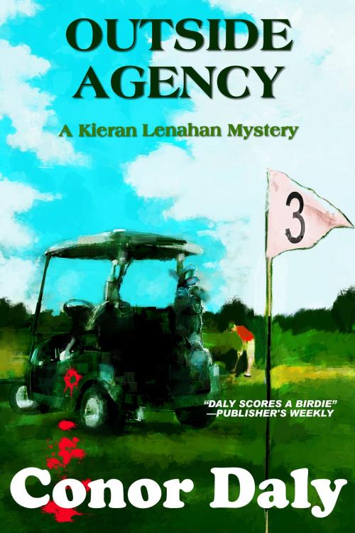 Cover of the book Outside Agency (A Kieran Lenahan Mystery) by Conor Daly, ReAnimus Press