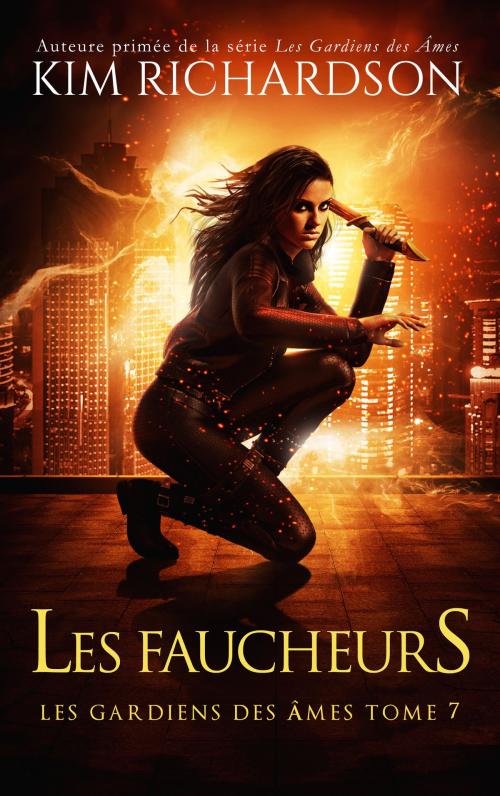 Cover of the book Les gardiens des âmes, Tome 7: Les Faucheurs by Kim Richardson, Kim Richardson