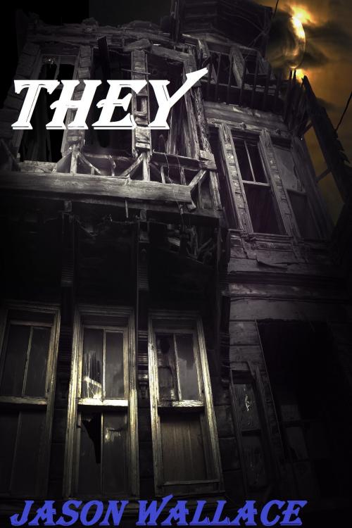 Cover of the book They by Jason Wallace, Jason Wallace