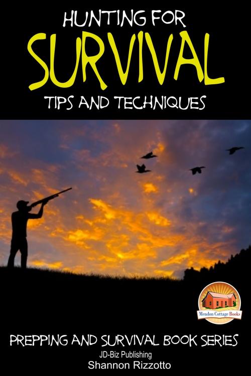 Cover of the book Hunting for Survival: Tips and Techniques by Shannon Rizzotto, Mendon Cottage Books