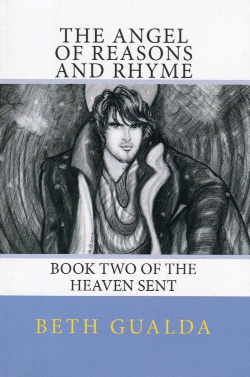 Cover of the book The Angel of Reasons and Rhyme by Beth Gualda, Beth Gualda