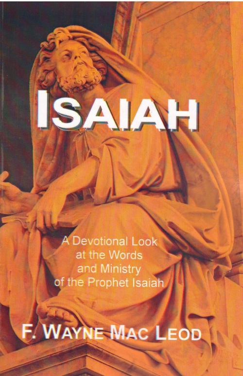 Cover of the book Isaiah by F. Wayne Mac Leod, F. Wayne Mac Leod