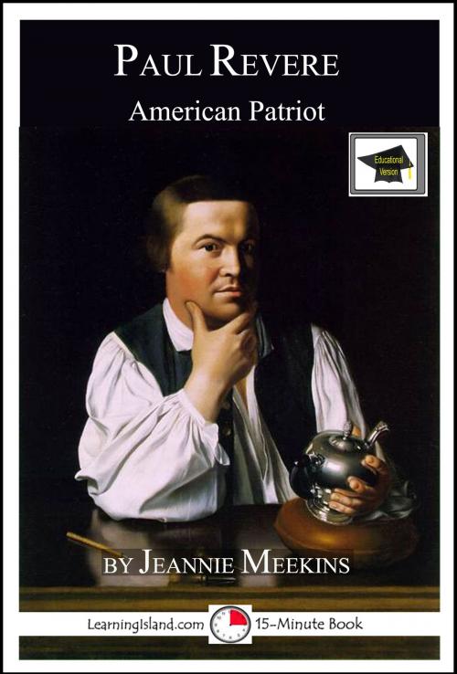 Cover of the book Paul Revere: American Patriot: Educational Version by Jeannie Meekins, LearningIsland.com