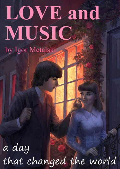 Cover of the book Love and Music by Igor Metalski, Igor Metalski