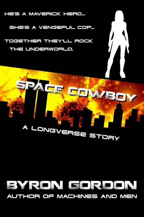 Cover of the book Space Cowboy by Byron Gordon, Byron Gordon