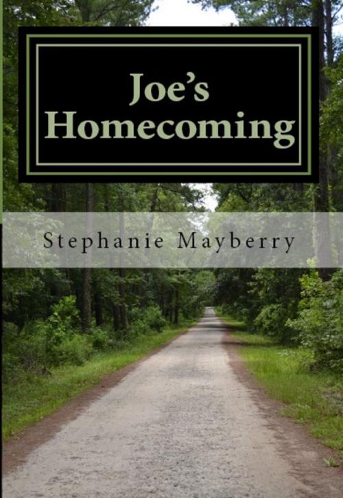 Cover of the book Joe's Homecoming by Stephanie A. Mayberry, Stephanie A. Mayberry