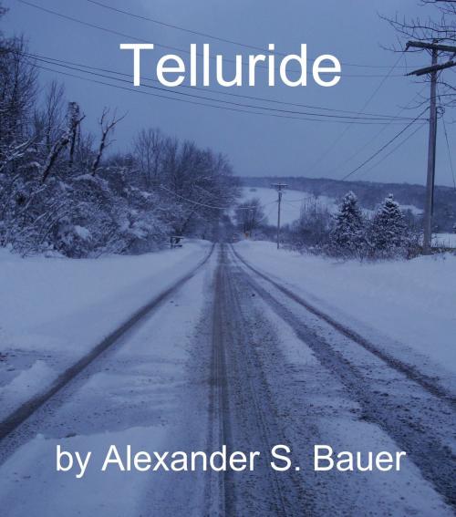 Cover of the book Telluride by Alexander S. Bauer, Alexander S. Bauer